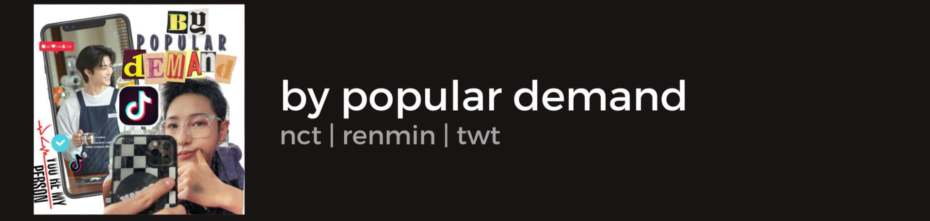 by popular demand
